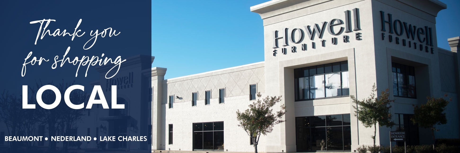 Thank you for shopping local
Howell Furniture